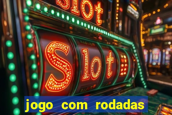 jogo com rodadas gratis sem deposito